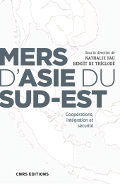 E-book, Mers d'Asie du Sud-Est : Coopérations, intégration et sécurité, CNRS Éditions