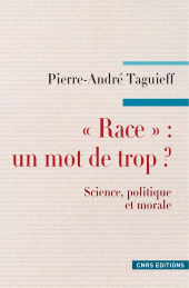 E-book, Race: un mot de trop?, CNRS Éditions