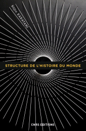 eBook, Structure de l'histoire du monde, CNRS Éditions