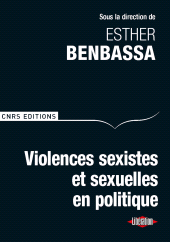 E-book, Violences sexistes et sexuelles en politique, Benbassa, Esther, CNRS Éditions