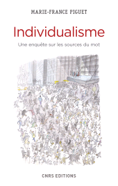 E-book, Individualisme. Une enquête sur les sources du mot, CNRS Éditions