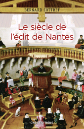 eBook, Le siècle de l'édit de Nantes, CNRS Éditions
