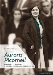 eBook, Aurora Picornell : feminismo, comunismo y memoria republicana en el siglo XX, Editorial Comares