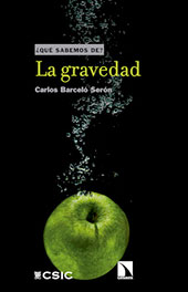 E-book, La gravedad, Barceló Serón, Carlos, CSIC, Consejo Superior de Investigaciones Científicas