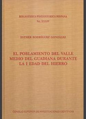 E-book, El poblamiento del valle medio del Guadiana durante la Edad del Hierro, Rodríguez González, Esther, CSIC, Consejo Superior de Investigaciones Científicas