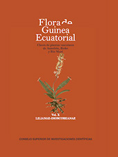E-book, Flora de Guinea Ecuatorial : claves de plantas vasculares de Annobón, Bioko y Río Muni : vol. X : Lilianae-Dioscoreanae, CSIC, Consejo Superior de Investigaciones Científicas