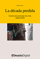 E-book, La década perdida : escritos de un tiempo de crisis (2008-2018), Universidad de Deusto