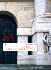 eBook, Un diritto per gli imprenditori : il diritto commerciale dalle codificazioni ottocentesche al Codice civile del 1942, Donzelli