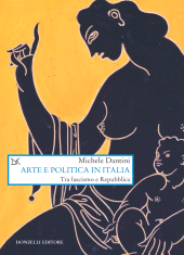 E-book, Arte e politica in Italia : tra fascismo e Repubblica, Donzelli Editore