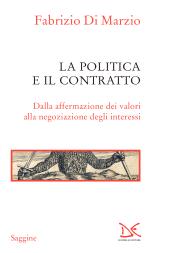 E-book, La politica e il contratto : dalla affermazione dei valori alla negoziazione degli interessi, Donzelli Editore