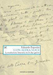 E-book, Con altra voce : la traduzione letteraria tra le due guerre, Esposito, Edoardo, author, Donzelli Editore