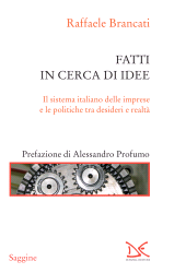 E-book, Fatti in cerca di idee : il sistema italiano delle imprese e le politiche tra desideri e realtà, Donzelli