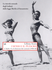 E-book, I sensi e il pudore : l'Italia e la rivoluzione dei costumi (1958-68), Azara, Lilioza, 1970-, author, Donzelli Editore