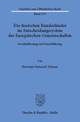 E-book, Die deutschen Bundesländer im Entscheidungssystem der Europäischen Gemeinschaften. : Beschlußfassung und Durchführung., Schwan, Hartmut Heinrich, Duncker & Humblot