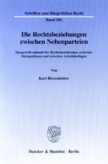 E-book, Die Rechtsbeziehungen zwischen Nebenparteien. : Dargestellt anhand der Rechtsbeziehungen zwischen Mietnachbarn und zwischen Arbeitskollegen., Riesenhuber, Karl, Duncker & Humblot