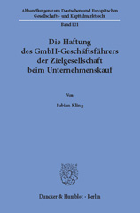 E-book, Die Haftung des GmbH-Geschäftsführers der Zielgesellschaft beim Unternehmenskauf., Kling, Fabian, Duncker & Humblot