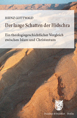 E-book, Der lange Schatten der Hidschra. : Ein theologiegeschichtlicher Vergleich zwischen Islam und Christentum., Duncker & Humblot