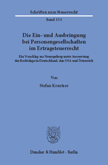 eBook, Die Ein- und Ausbringung bei Personengesellschaften im Ertragsteuerrecht. : Ein Vorschlag zur Neuregelung unter Auswertung der Rechtslage in Deutschland, den USA und Österreich., Duncker & Humblot