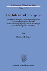 eBook, Die Infrastrukturabgabe. : Eine Untersuchung der Verfassungsmäßigkeit und Unionsrechtskonformität der ersten Straßenbenutzungsabgabe für Personenkraftwagen in der Bundesrepublik Deutschland., Heffinger, Matthias, Duncker & Humblot