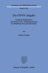 eBook, Die ÖPNV-Abgabe. : Rechtliche Möglichkeiten und Grenzen einer Umlagefinanzierung des öffentlichen Personennahverkehrs., Duncker & Humblot