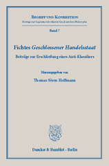 E-book, Fichtes "Geschlossener Handelsstaat". : Beiträge zur Erschließung eines Anti-Klassikers., Duncker & Humblot
