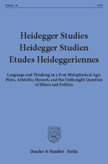 E-book, Heidegger Studies - Heidegger Studien - Etudes Heideggeriennes. : Language and Thinking in a Post-Metaphysical Age: Plato, Aristotle, Husserl, and the Unthought Question of Ethics and Politics., Duncker & Humblot
