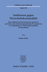 eBook, Sanktionen gegen Wirtschaftskriminalität. : Eine vergleichende Untersuchung der repressiven, präventiven und schadenskompensierenden Normensysteme zur Verhinderung von Wirtschaftskriminalität in Unternehmen., Duncker & Humblot