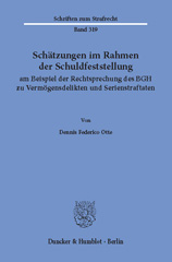 E-book, Schätzungen im Rahmen der Schuldfeststellung am Beispiel der Rechtsprechung des BGH zu Vermögensdelikten und Serienstraftaten., Duncker & Humblot