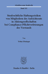 E-book, Strafrechtliche Haftungsrisiken von Mitgliedern des Aufsichtsrats in Aktiengesellschaften bei Compliance-Pflichtverletzungen des Vorstands., Dössinger, Tobias, Duncker & Humblot