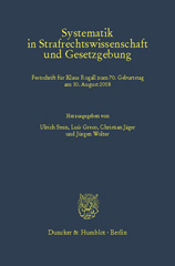 E-book, Systematik in Strafrechtswissenschaft und Gesetzgebung. : Festschrift für Klaus Rogall zum 70. Geburtstag am 10. August 2018., Duncker & Humblot