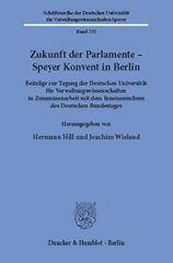 eBook, Zukunft der Parlamente - Speyer Konvent in Berlin. : Beiträge zur Tagung der Deutschen Universität für Verwaltungswissenschaften in Zusammenarbeit mit dem Innenausschuss des Deutschen Bundestages., Duncker & Humblot