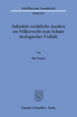 eBook, Subjektiv-rechtliche Ansätze im Völkerrecht zum Schutz biologischer Vielfalt., Duncker & Humblot