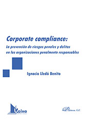 E-book, Corporate compliance : la prevención de riesgos penales y delitos en las organizaciones penalmente responsables, Lledó Benito, Ignacio, Dykinson
