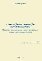 E-book, A evolução da protecção do arrendatário : o direito à permanência nas dependências locadas, desde o direito romano clássico, Dykinson