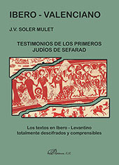 E-book, Ibero-valenciano : testimonios de los primeros judíos de Sefarad : los textos en ibero-levantino totalmente descifrados y comprensibles, Dykinson