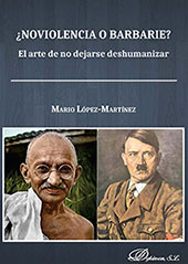 eBook, ¿Noviolencia o barbarie? : el arte de no dejarse deshumanizar, López-Martínez, Mario, Dykinson