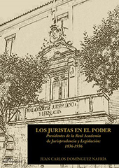 E-book, Los juristas en el poder : Presidentes de la Real Academia de Jurisprudencia y Legislación : 1836-1936, Dykinson