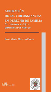 eBook, Alteración de las circunstancias en derecho de familia : instituciones viejas para tiempos nuevos, Moreno Flórez, Rosa María, Dykinson
