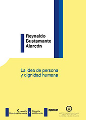 E-book, La idea de persona y dignidad humana, Bustamante Alarcon, Reynaldo, Dykinson