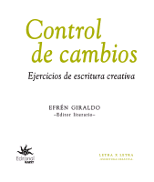 E-book, Control de cambios : Ejercicios de escritura creativa, Universidad EAFIT