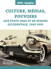 eBook, Culture, médias, pouvoirs aux État-Unis et en Europe occidentale : 1945-1991, Francfort, Didier, Édition Marketing Ellipses