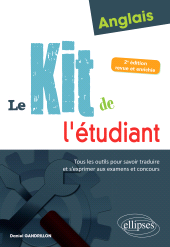 E-book, Anglais : Le kit de l'étudiant : Tous les outils pour savoir traduire et s'exprimer aux examens et concours, Édition Marketing Ellipses