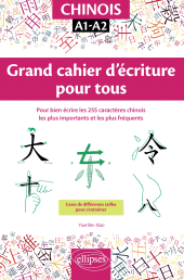 E-book, Chinois : Grand cahier d'écriture pour tous : Pour bien écrire les 255 caractères chinois les plus importants et les plus fréquents : A1-A2, Édition Marketing Ellipses