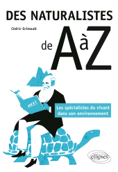 E-book, Des naturalistes de A à Z : Les spécialistes du vivant dans son environnement, Édition Marketing Ellipses