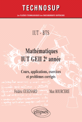 E-book, IUT : BTS : Mathématiques IUT GEII 2e année : Cours, applications, exercices et problèmes corrigés : Niveau A, Édition Marketing Ellipses