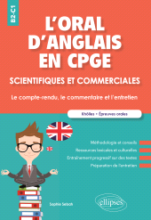 E-book, L'oral d'anglais en CPGE scientifiques et commerciales : Le compte-rendu, le commentaire et l'entretien : B2-C1, Édition Marketing Ellipses