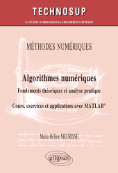 E-book, Méthodes numériques : Algorithmes numériques : Fondements théoriques et analyse pratique : Cours, exercices et applications avec MATLAB : Niveau C, Édition Marketing Ellipses