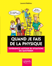 E-book, Quand je fais de la Physique : Expériences autour de situations du quotidien, Édition Marketing Ellipses