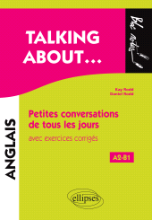 E-book, Talking about... : Petites conversations de tous les jours en anglais avec exercices corrigés (A2-B1), Édition Marketing Ellipses