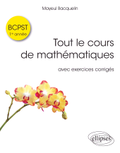 E-book, Tout le cours de mathématiques BCPST 1re année avec exos corrigés, Édition Marketing Ellipses
